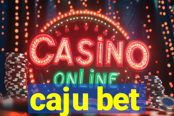 caju bet